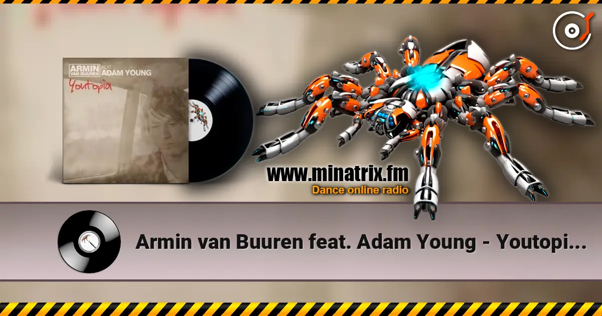 Armin van Buuren feat. Adam Young - Youtopia (Radio Edit) 高品质在线收听 | Minatrix.FM