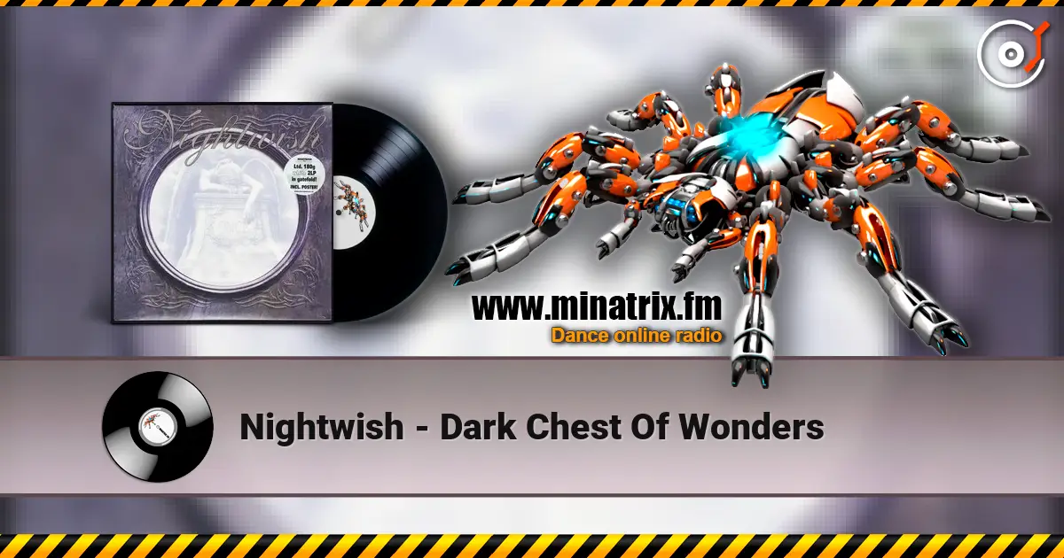 Nightwish - Dark Chest Of Wonders жоғары сапада онлайн тыңдау | Minatrix.FM