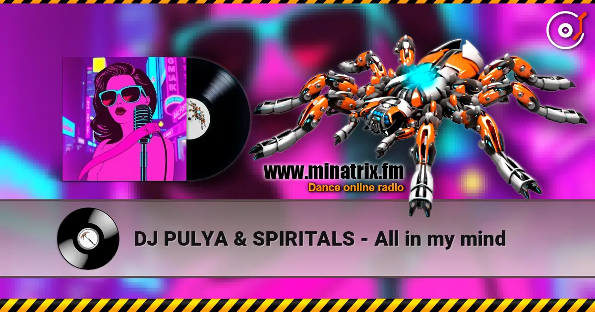 DJ PULYA & SPIRITALS - All in my mind жоғары сапада онлайн тыңдау | Minatrix.FM
