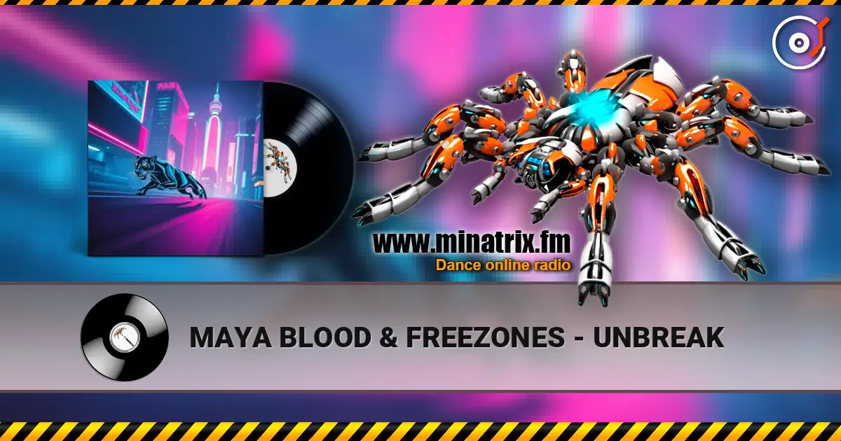 MAYA BLOOD & FREEZONES - UNBREAK жоғары сапада онлайн тыңдау | Minatrix.FM
