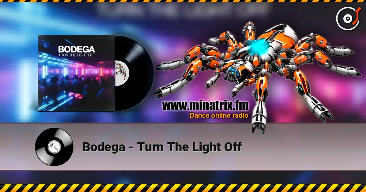 Bodega - Turn The Light Off жоғары сапада онлайн тыңдау | Minatrix.FM