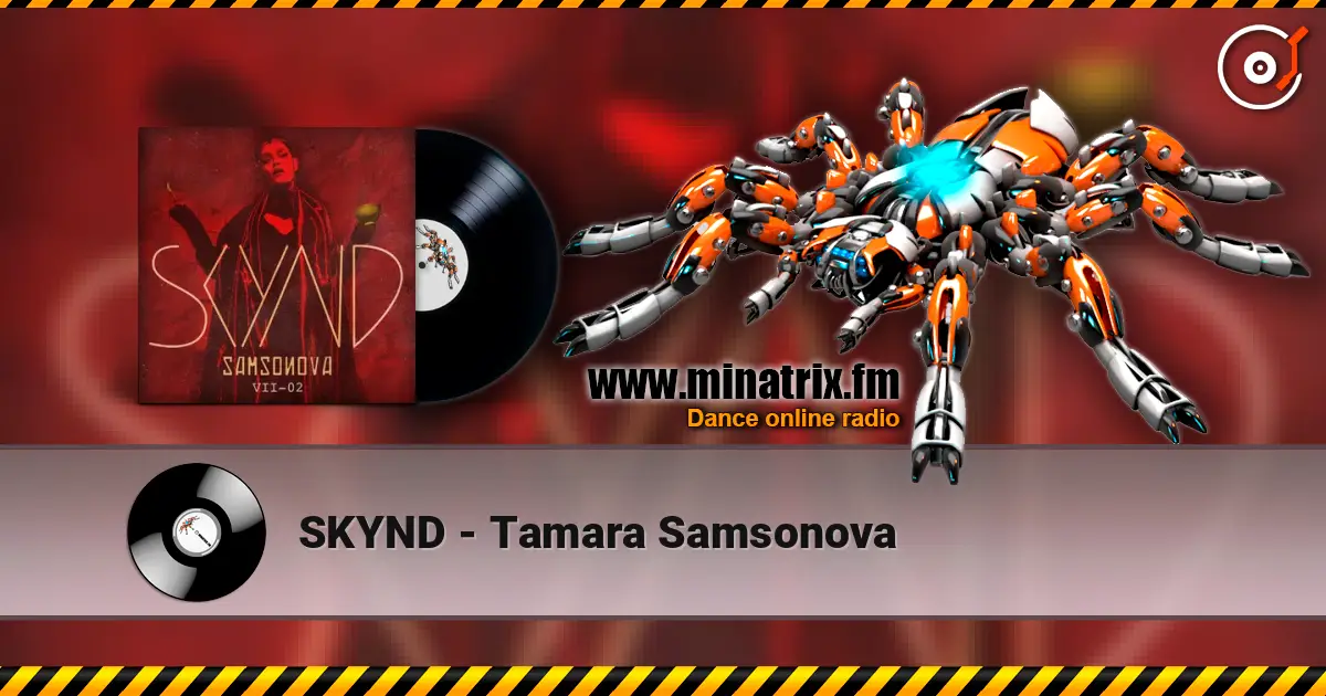 SKYND - Tamara Samsonova жоғары сапада онлайн тыңдау | Minatrix.FM