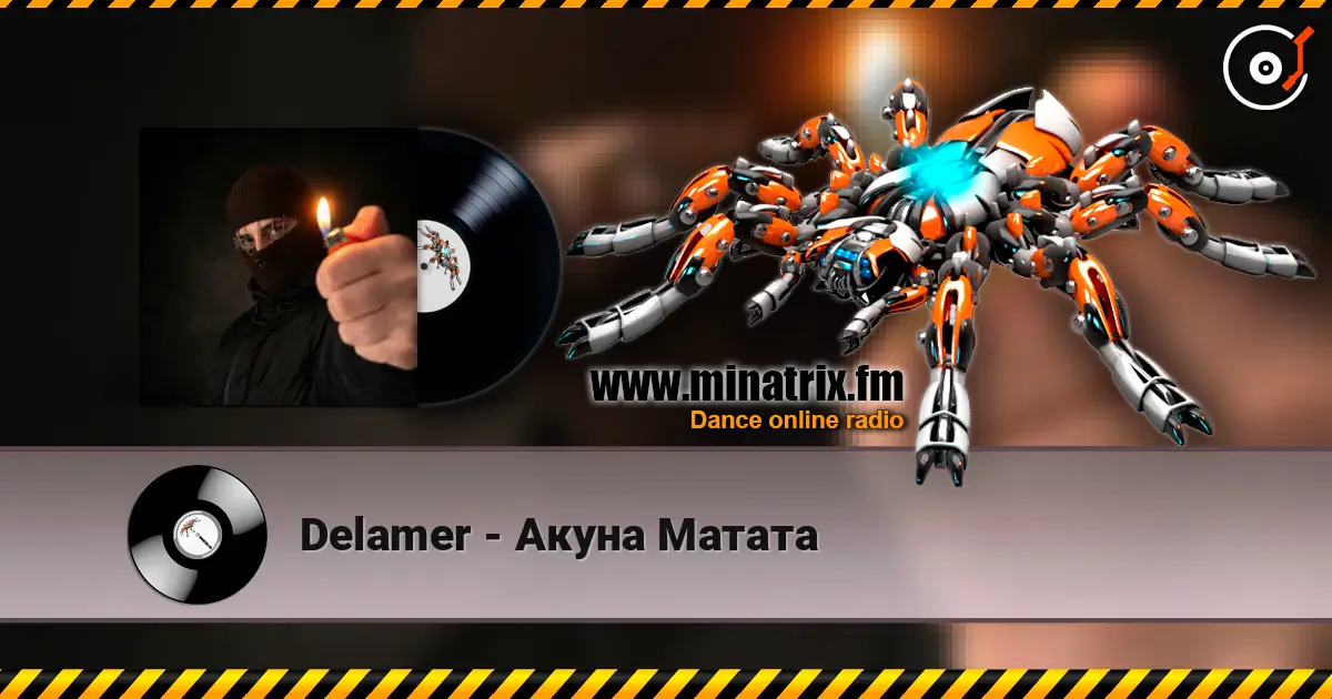 Delamer - Акуна Матата жоғары сапада онлайн тыңдау | Minatrix.FM