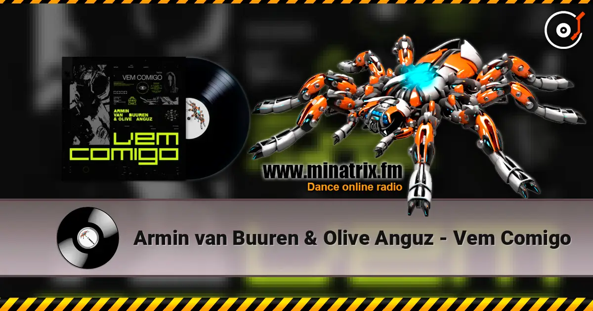 Armin van Buuren & Olive Anguz - Vem Comigo жоғары сапада онлайн тыңдау | Minatrix.FM