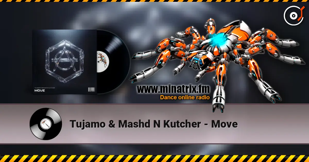 Tujamo & Mashd N Kutcher - Move жоғары сапада онлайн тыңдау | Minatrix.FM
