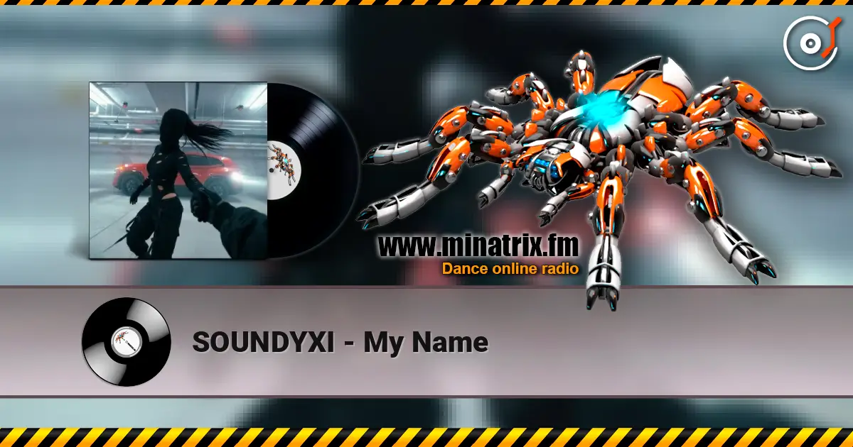 SOUNDYXI - My Name жоғары сапада онлайн тыңдау | Minatrix.FM