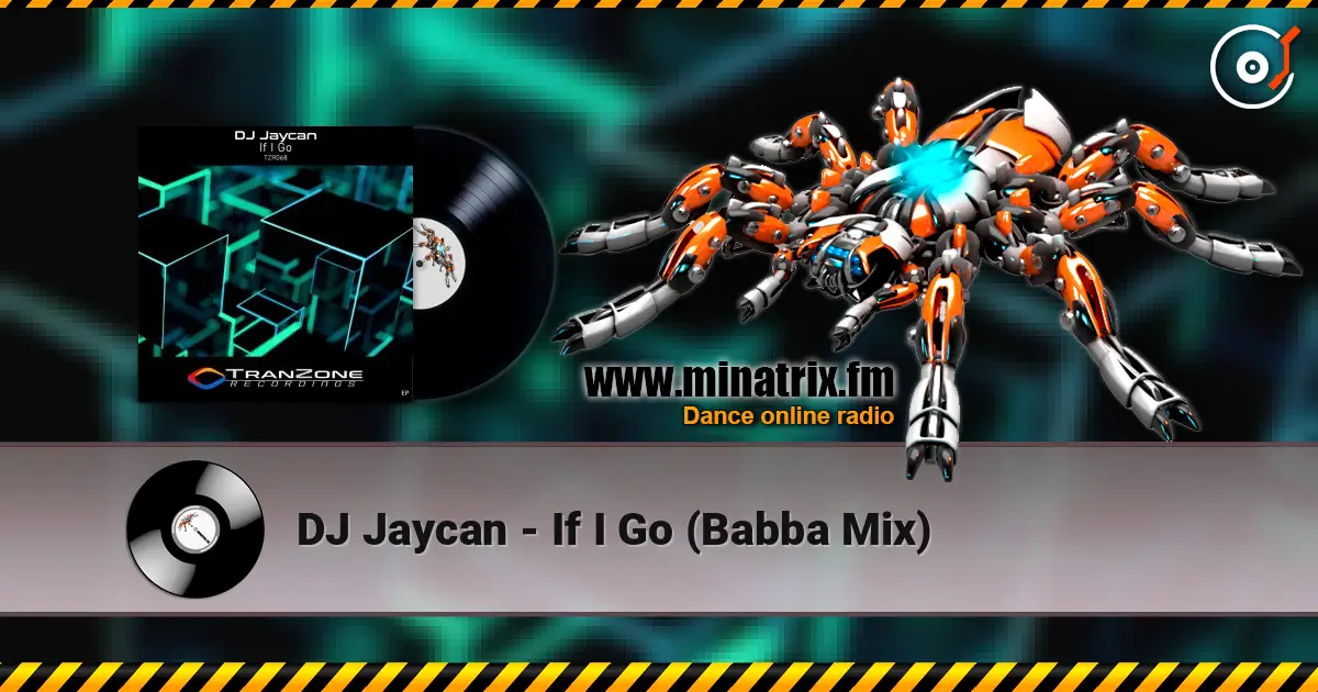 DJ Jaycan - If I Go (Babba Mix) жоғары сапада онлайн тыңдау | Minatrix.FM