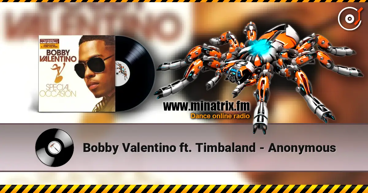 Bobby Valentino ft. Timbaland - Anonymous жоғары сапада онлайн тыңдау | Minatrix.FM