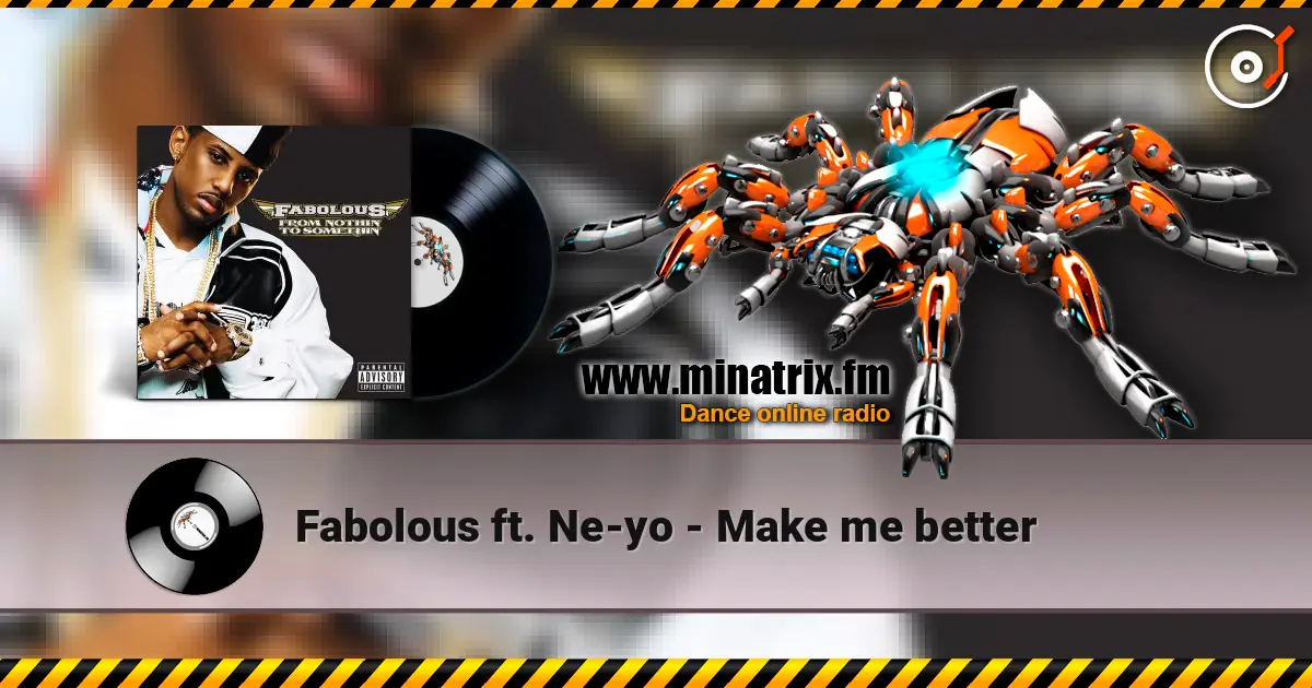 Fabolous ft. Ne-yo - Make me better жоғары сапада онлайн тыңдау | Minatrix.FM