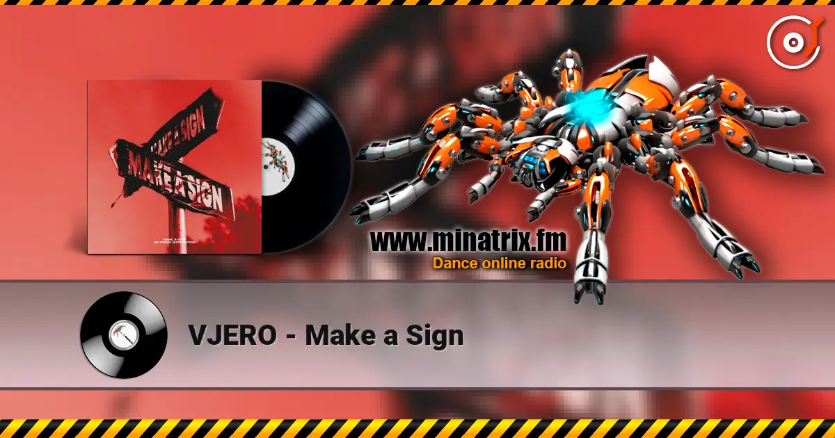 VJERO - Make a Sign жоғары сапада онлайн тыңдау | Minatrix.FM