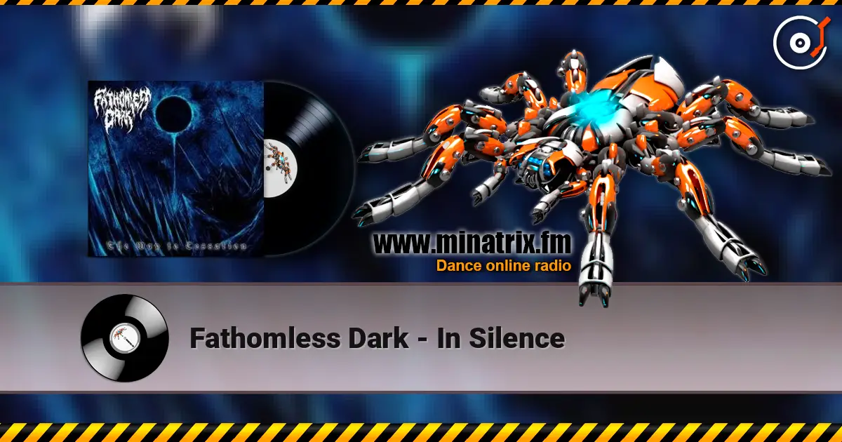 Fathomless Dark - In Silence жоғары сапада онлайн тыңдау | Minatrix.FM