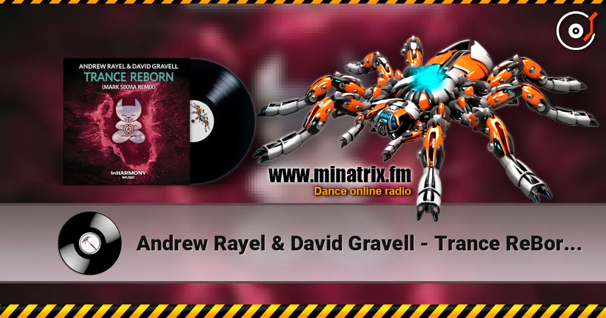 Andrew Rayel & David Gravell - Trance ReBorn (Extended Mix) жоғары сапада онлайн тыңдау | Minatrix.FM
