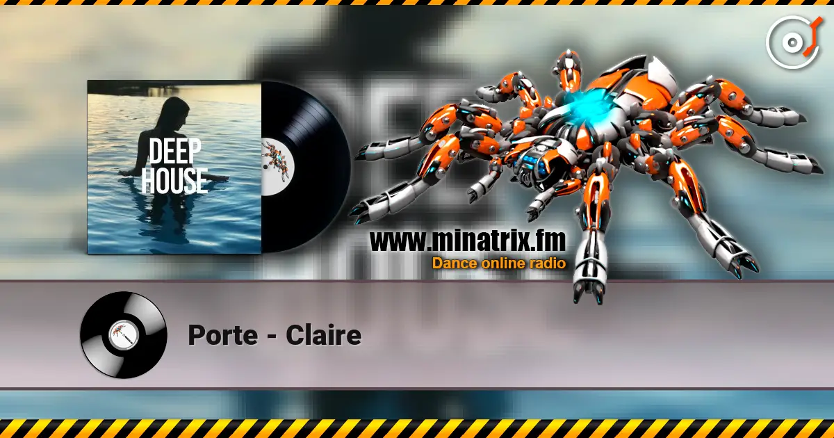 Porte - Claire жоғары сапада онлайн тыңдау | Minatrix.FM