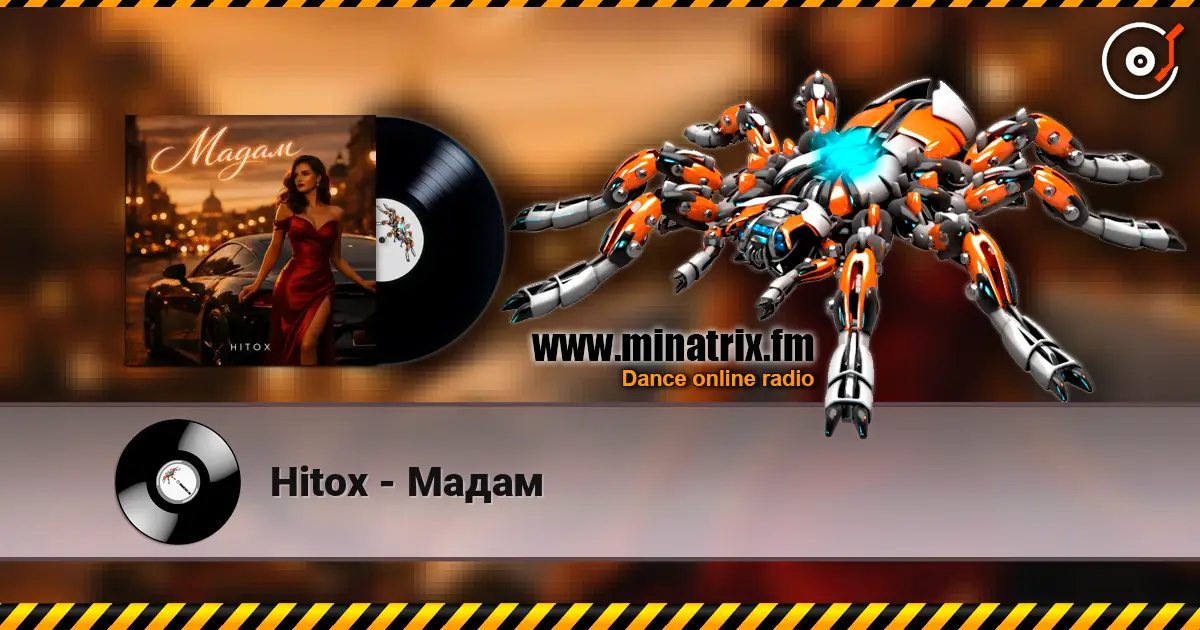 Hitox - Мадам жоғары сапада онлайн тыңдау | Minatrix.FM