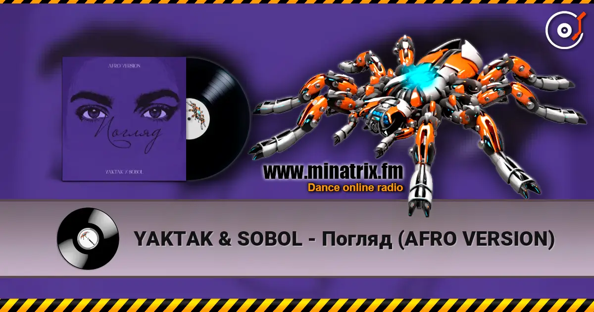 YAKTAK & SOBOL - Погляд (AFRO VERSION) жоғары сапада онлайн тыңдау | Minatrix.FM