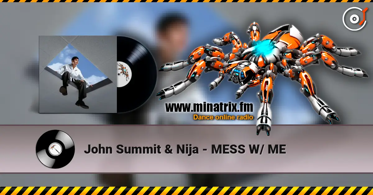 John Summit & Nija - MESS W/ ME жоғары сапада онлайн тыңдау | Minatrix.FM