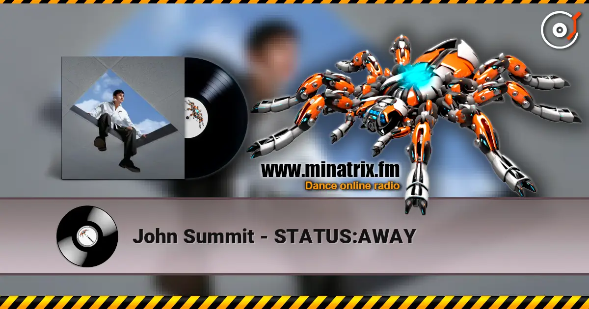 John Summit - STATUS:AWAY жоғары сапада онлайн тыңдау | Minatrix.FM