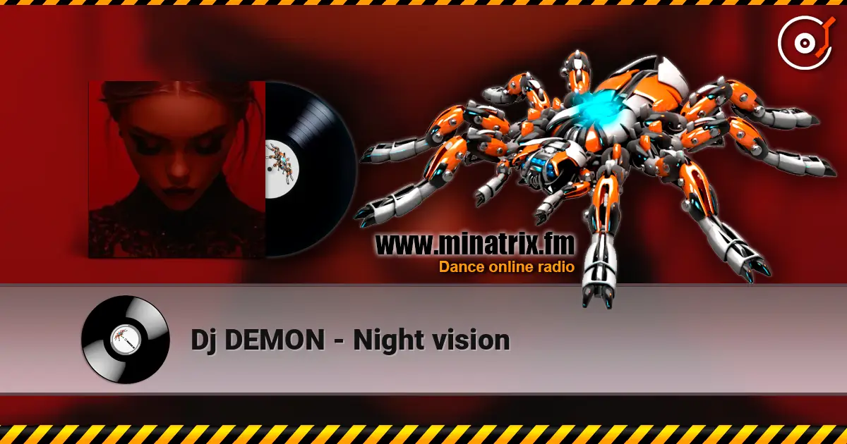 Dj DEMON - Night vision жоғары сапада онлайн тыңдау | Minatrix.FM