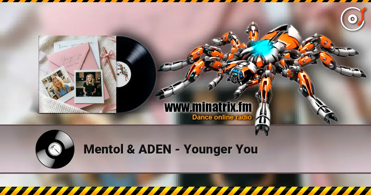 Mentol & ADEN - Younger You жоғары сапада онлайн тыңдау | Minatrix.FM