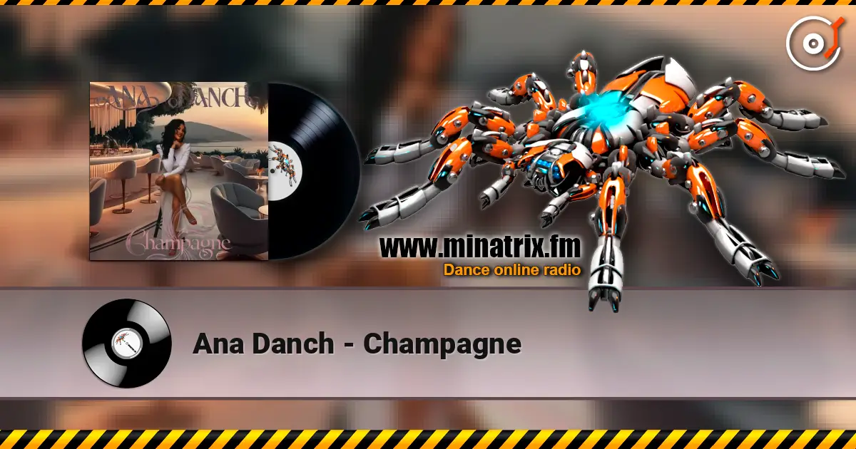 Ana Danch - Champagne жоғары сапада онлайн тыңдау | Minatrix.FM
