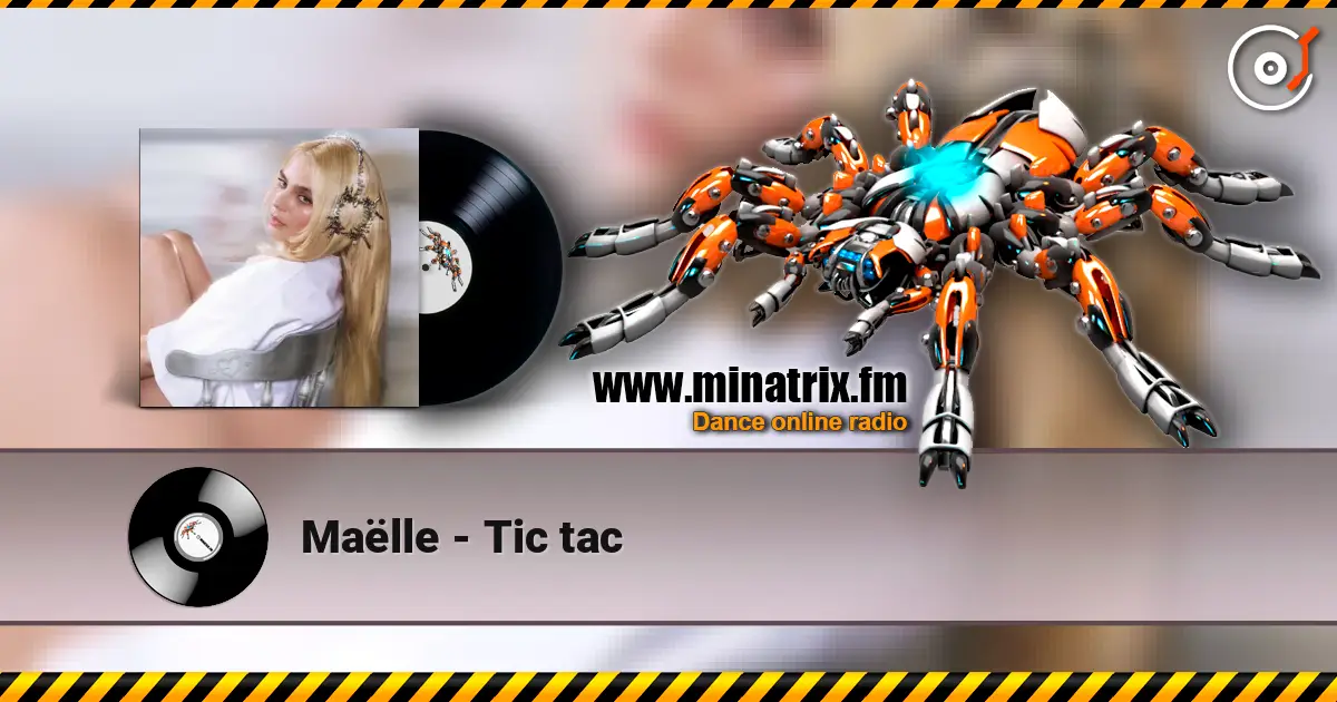 Maëlle - Tic tac жоғары сапада онлайн тыңдау | Minatrix.FM