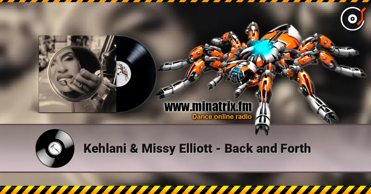 Kehlani & Missy Elliott - Back and Forth жоғары сапада онлайн тыңдау | Minatrix.FM