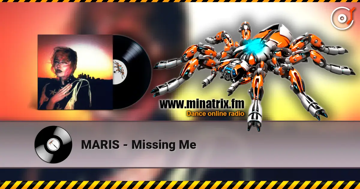 MARIS - Missing Me жоғары сапада онлайн тыңдау | Minatrix.FM