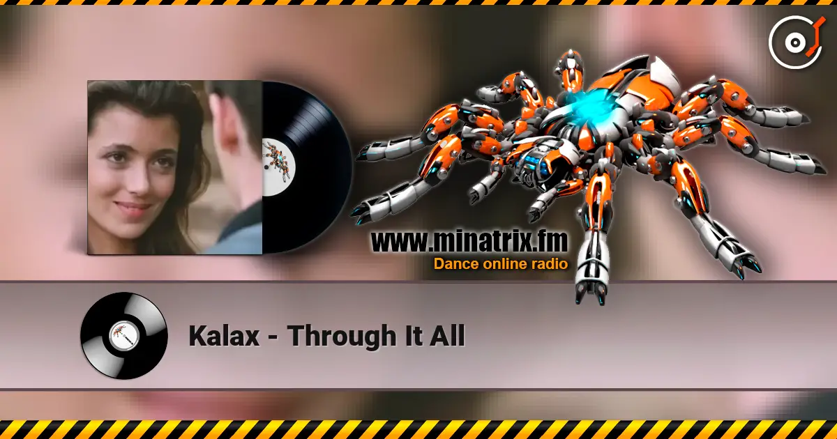 Kalax - Through It All жоғары сапада онлайн тыңдау | Minatrix.FM