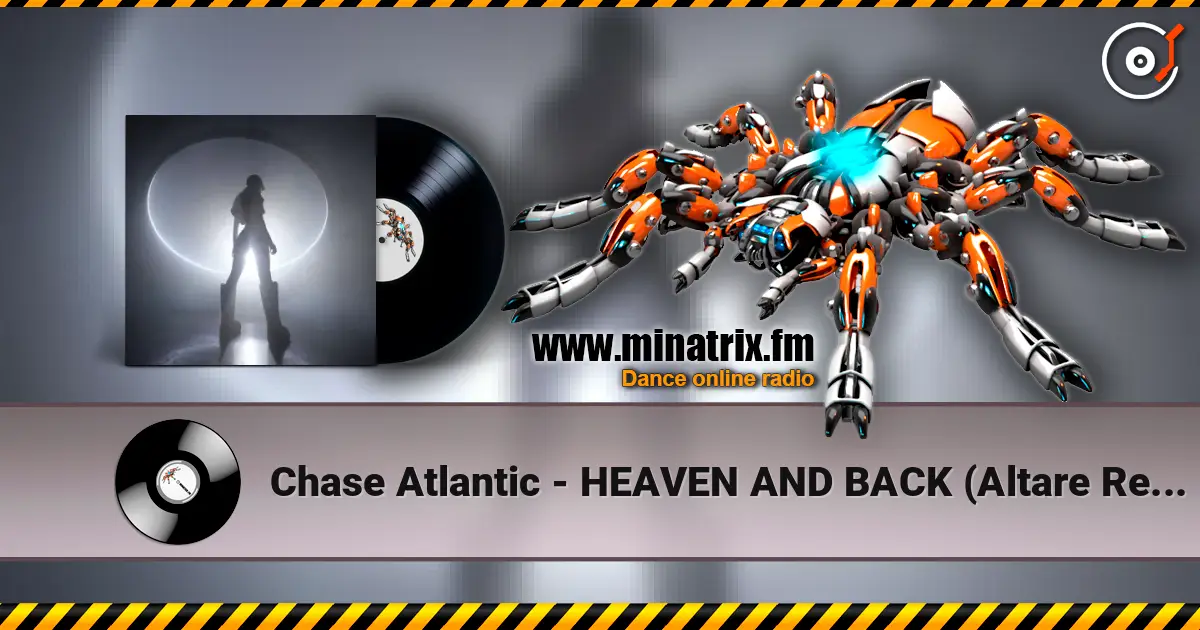 Chase Atlantic - HEAVEN AND BACK (Altare Remix) жоғары сапада онлайн тыңдау | Minatrix.FM