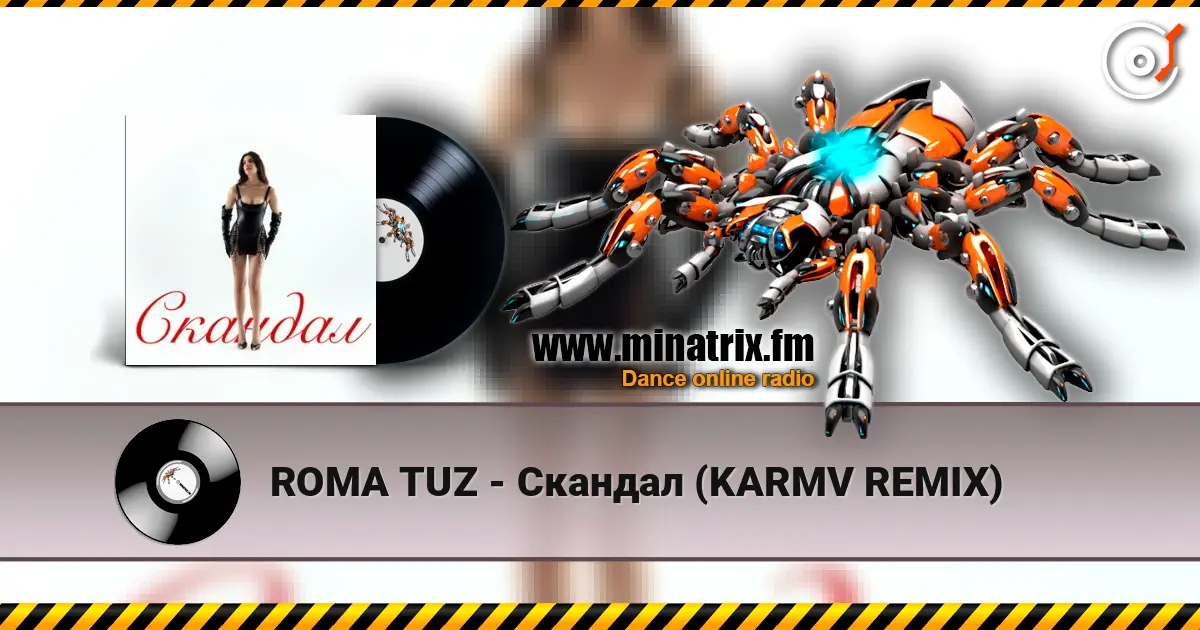 ROMA TUZ - Скандал (KARMV REMIX) жоғары сапада онлайн тыңдау | Minatrix.FM