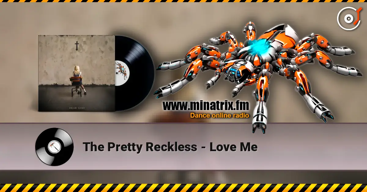 The Pretty Reckless - Love Me жоғары сапада онлайн тыңдау | Minatrix.FM
