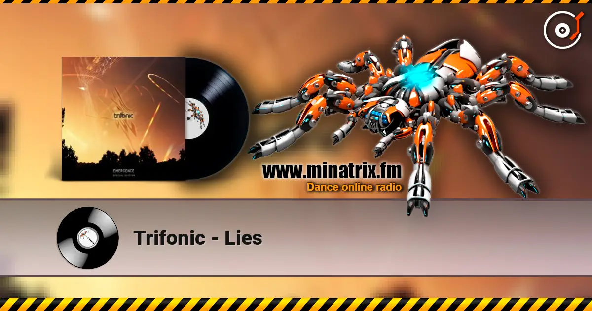 Trifonic - Lies жоғары сапада онлайн тыңдау | Minatrix.FM