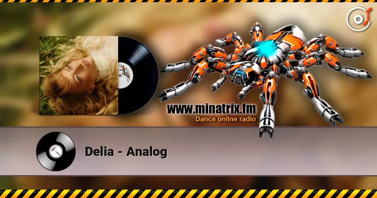 Delia - Analog жоғары сапада онлайн тыңдау | Minatrix.FM