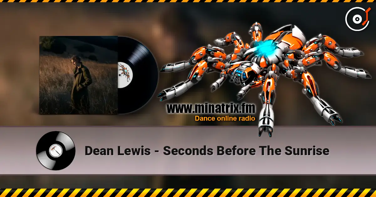 Dean Lewis - Seconds Before The Sunrise жоғары сапада онлайн тыңдау | Minatrix.FM