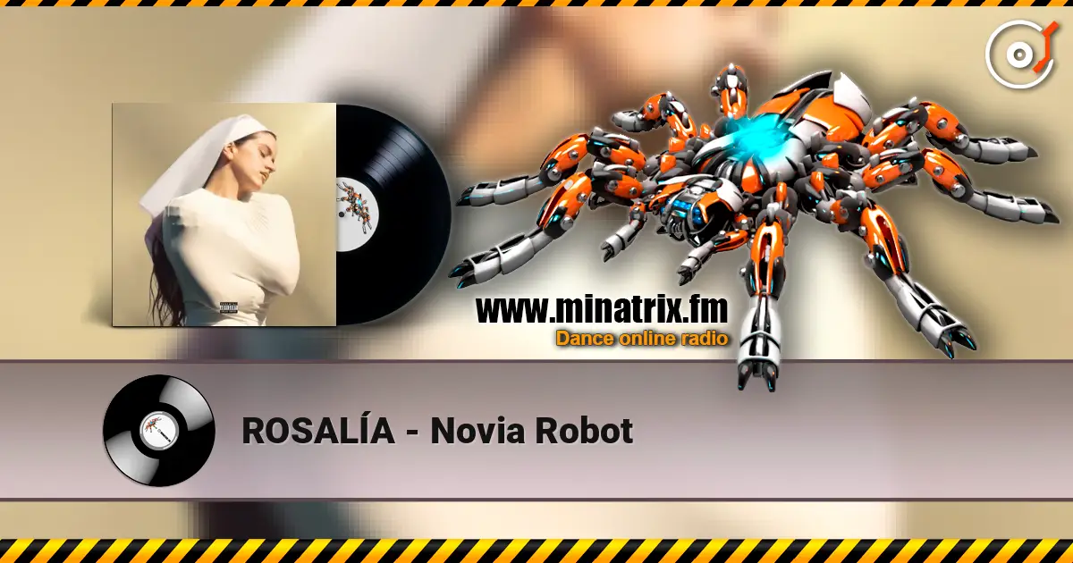 ROSALÍA - Novia Robot жоғары сапада онлайн тыңдау | Minatrix.FM