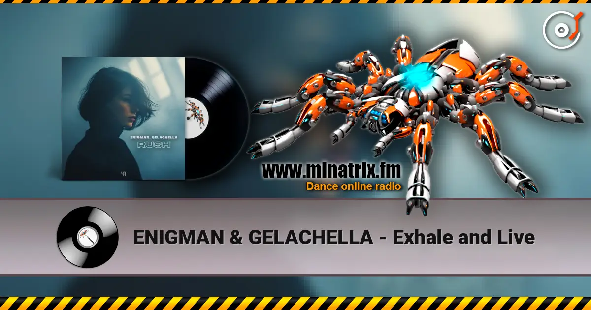 ENIGMAN & GELACHELLA - Exhale and Live жоғары сапада онлайн тыңдау | Minatrix.FM
