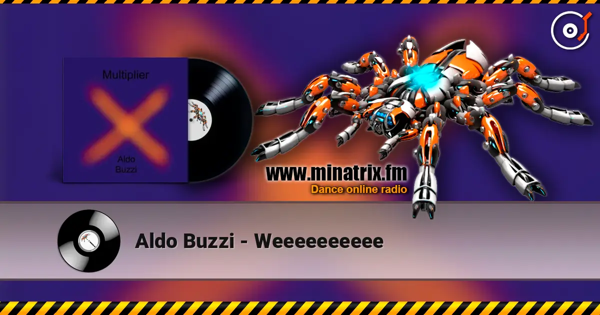 Aldo Buzzi - Weeeeeeeeee жоғары сапада онлайн тыңдау | Minatrix.FM