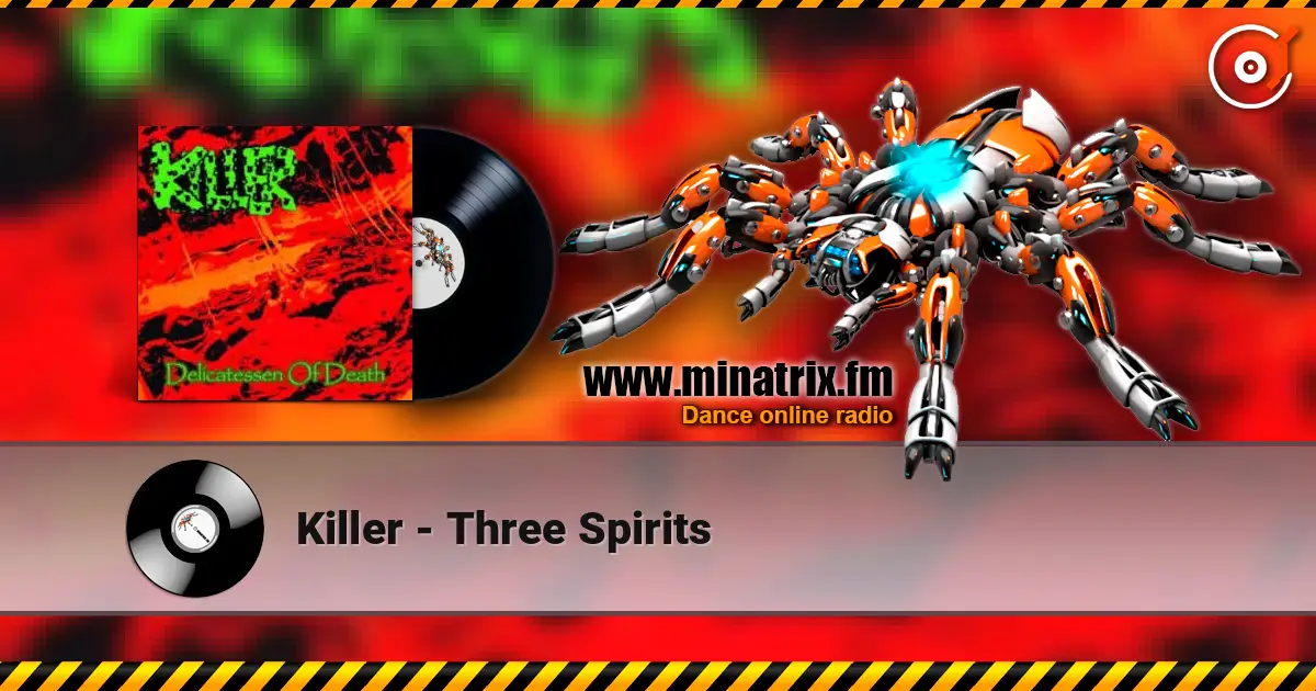 Killer - Three Spirits жоғары сапада онлайн тыңдау | Minatrix.FM