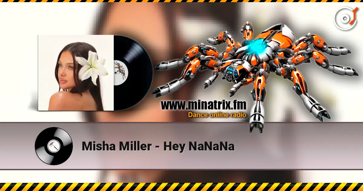 Misha Miller - Hey NaNaNa жоғары сапада онлайн тыңдау | Minatrix.FM