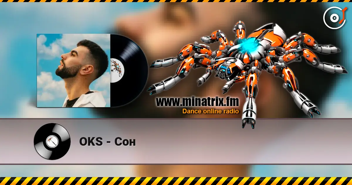 OKS - Сон жоғары сапада онлайн тыңдау | Minatrix.FM