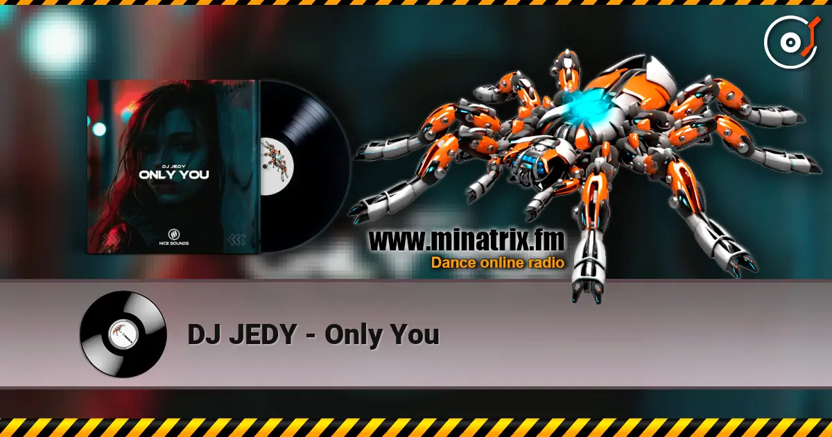 DJ JEDY - Only You жоғары сапада онлайн тыңдау | Minatrix.FM