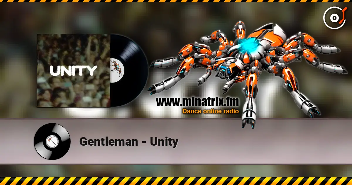Gentleman - Unity жоғары сапада онлайн тыңдау | Minatrix.FM
