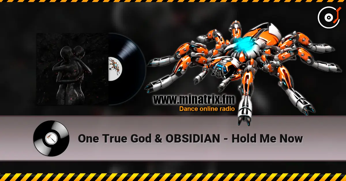 One True God & OBSIDIAN - Hold Me Now жоғары сапада онлайн тыңдау | Minatrix.FM