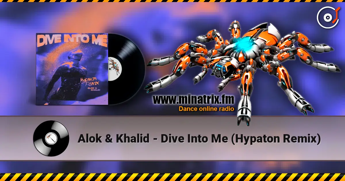 Alok & Khalid - Dive Into Me (Hypaton Remix) жоғары сапада онлайн тыңдау | Minatrix.FM