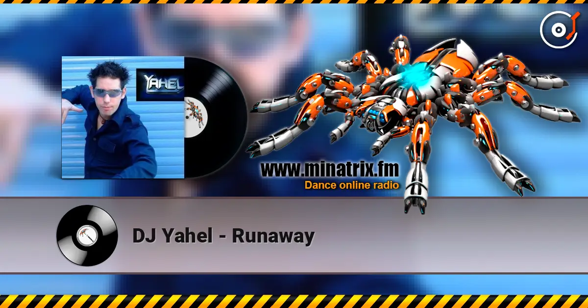 DJ Yahel - Runaway жоғары сапада онлайн тыңдау | Minatrix.FM