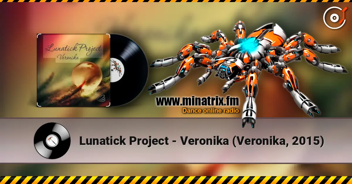 Lunatick Project - Veronika (Veronika, 2015) жоғары сапада онлайн тыңдау | Minatrix.FM