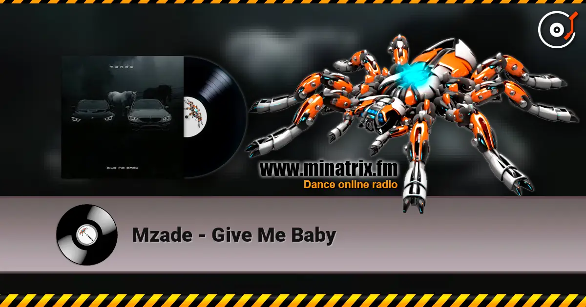 Mzade - Give Me Baby жоғары сапада онлайн тыңдау | Minatrix.FM