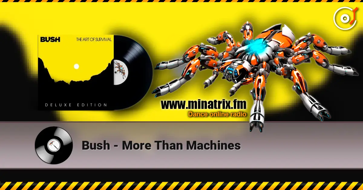 Bush - More Than Machines жоғары сапада онлайн тыңдау | Minatrix.FM