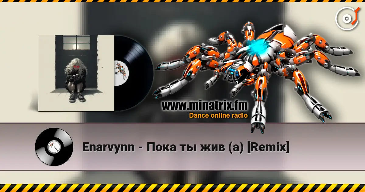 Enarvynn - Пока ты жив (а) [Remix] жоғары сапада онлайн тыңдау | Minatrix.FM