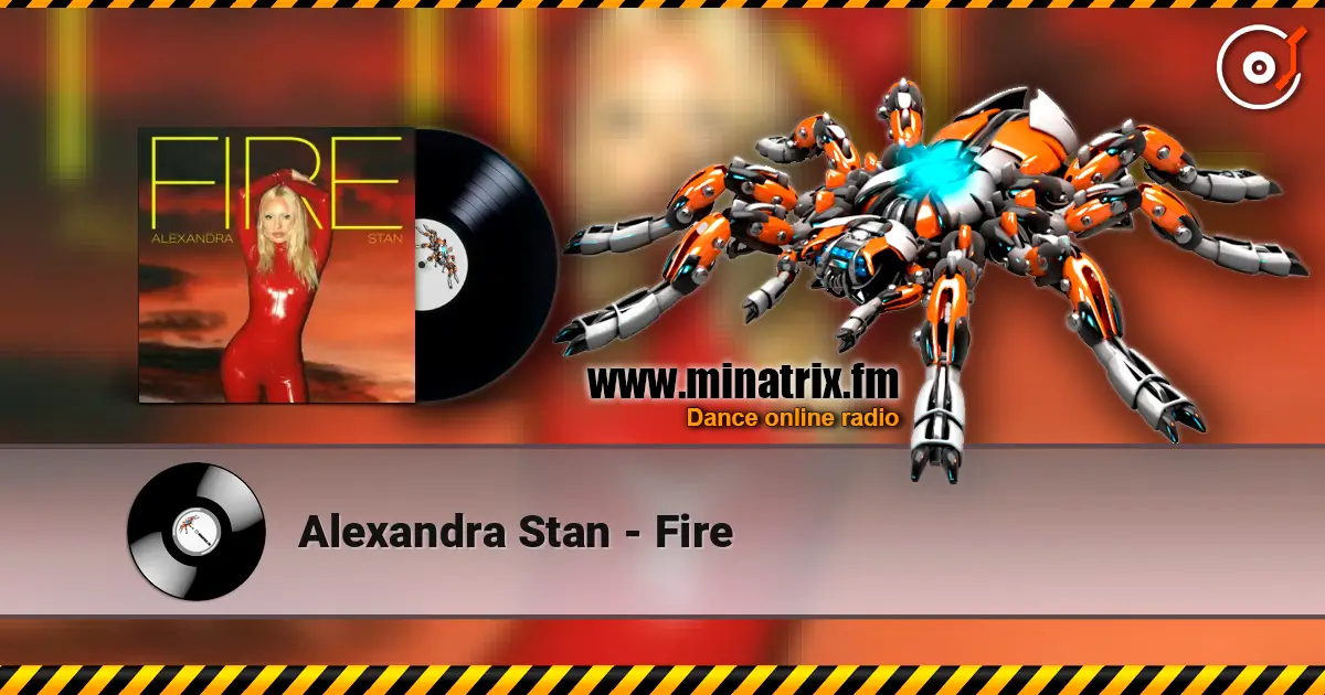 Alexandra Stan - Fire жоғары сапада онлайн тыңдау | Minatrix.FM